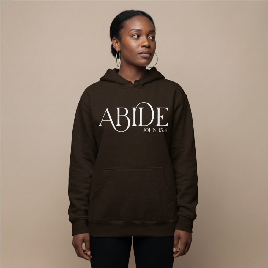Abide Hoodie - Christian Scripture Sweatshirt (John 15:4)