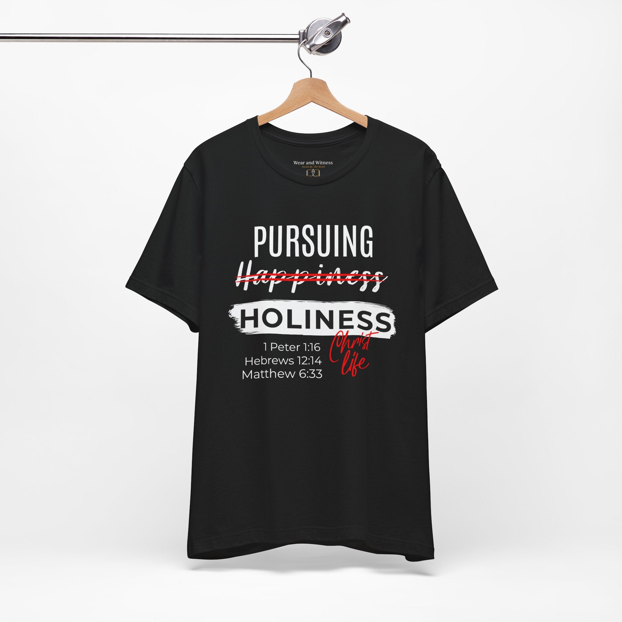 Pursuing Holiness Tee — Christian Faith Scripture T-Shirt (1 Peter 1:16, Hebrews 12:14, Matthew 6:33)